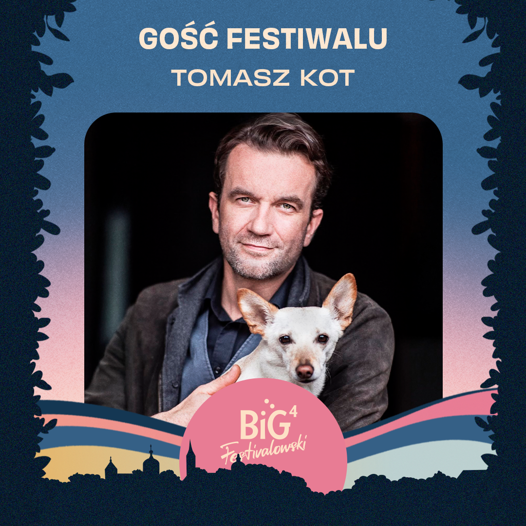 Tomasz Kot gość festiwalu Big Festivalowski
